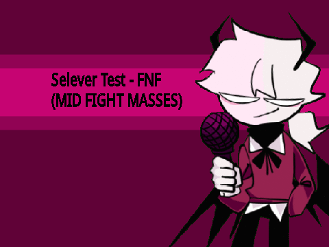 Selever Test - Friday Night Funkin' - Mid Fight Masses