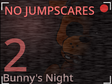 Bunny's Night 2 [No Jumpscares]