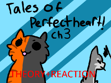 Ch 3 ~ Tales of Perfectheart Theory+Reaction