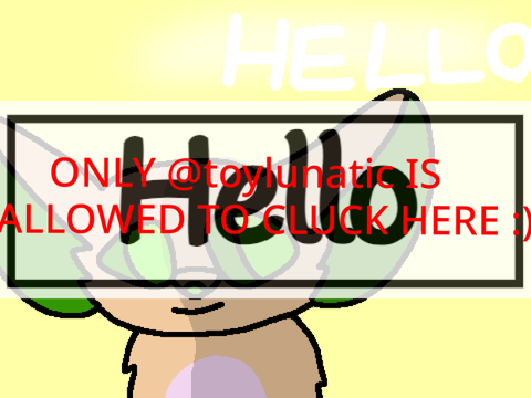 !! DO NOT CLICK UNLESS YOU'RE TOY !!