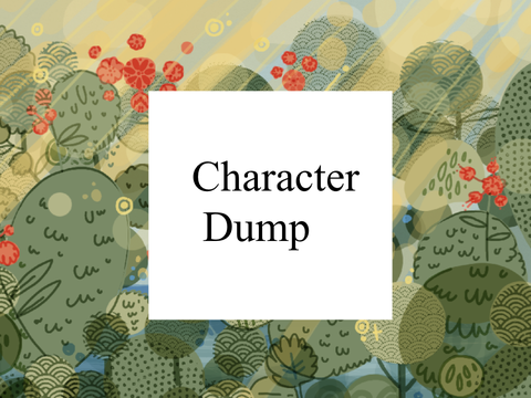 Character dump!