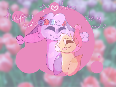 ♥ Happy Mother’s Day! ♥