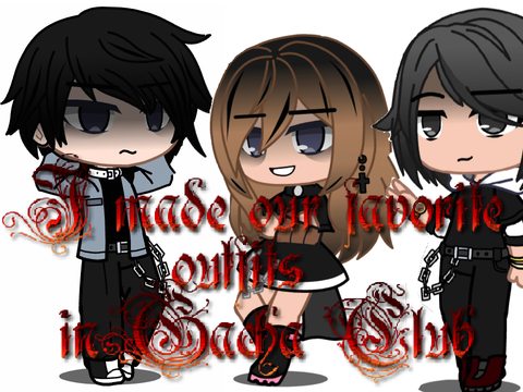 I made our favorite outfits in Gacha Club