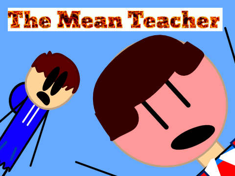 The Mean Teacher |Animation|