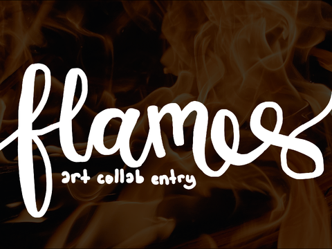 Flames | Art Collab Entry ˎˊ-