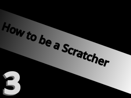How to be a Scratcher | Ep. 3