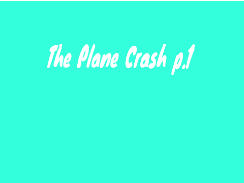 The Plane Crash Part 1 Trailer