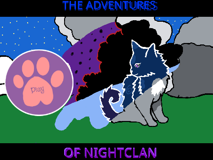 The Adventures of NightClan! *Pelts Now Added!*