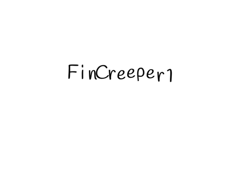 New Intro -- FinCreeper1