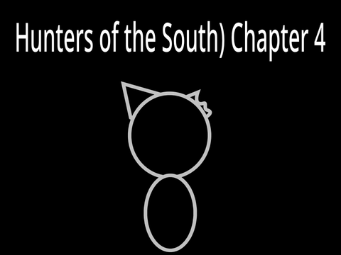 Hunters of the South) Chapter 4