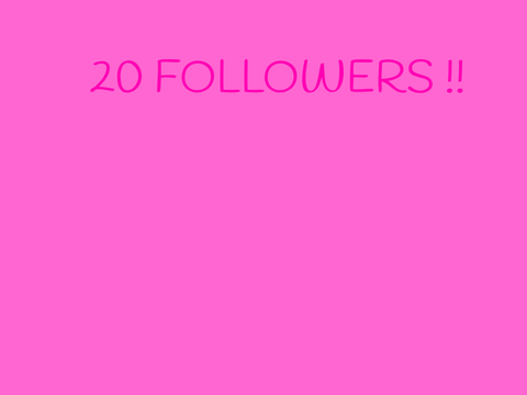 20 followers !