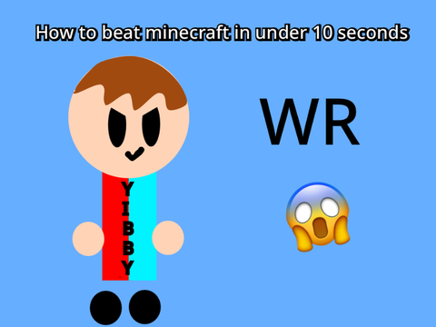 How to beat minecraft in under 10 seconds :O