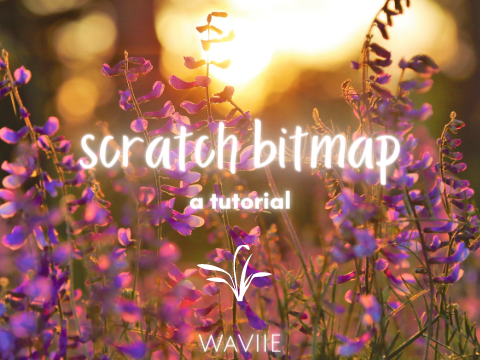 ○ scratch bitmap: a tutorial ✎