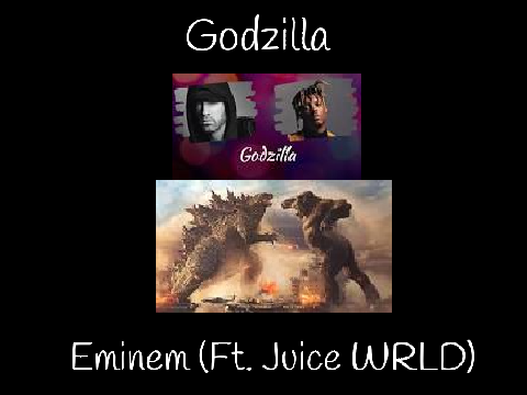Godzilla - Eminem (Ft. Juice WRLD)
