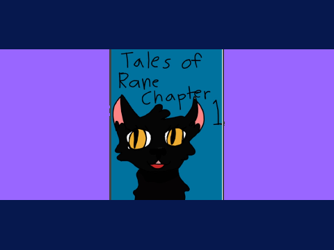 Chapter 1 Tales Of Rane (feat. My Cat Rane XD)