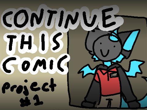 || Continue This Comic (project #1) ||