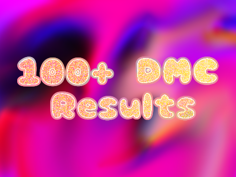 100+ DMC Results! >:3