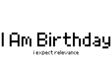 It's my birthday