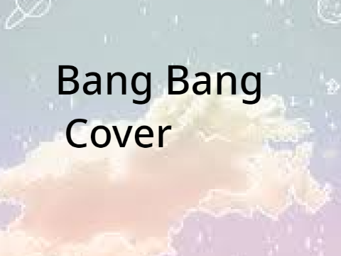 -Bang Bang Cover-