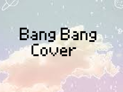 Bang Bang Cover