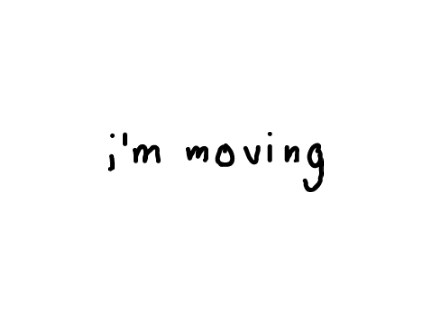 I'm moving(again)