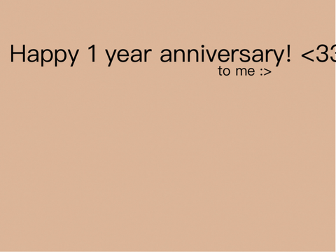 Happy 1 Year Anniversary! <33 