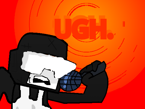 - =. UGH .= - 