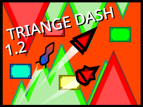 /\ Triangle Dash /\  1.2