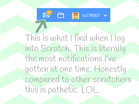 17 SCRATCH MESSAGE NOTICICATIONS?!?!?!?!?!?!