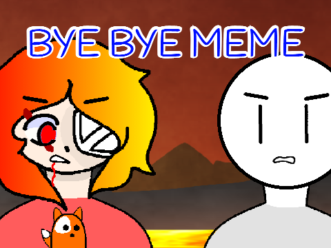 Bye Bye || MEME // COLLAB WITH @starshineowo // 50 FOLLOWERS SPECAIL