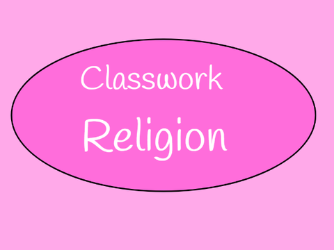 Classwork~Religion
