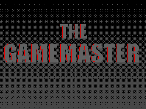 ~GAMEMASTER~  (PGMA Round 1)