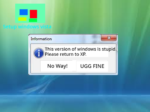 Windows vista be like