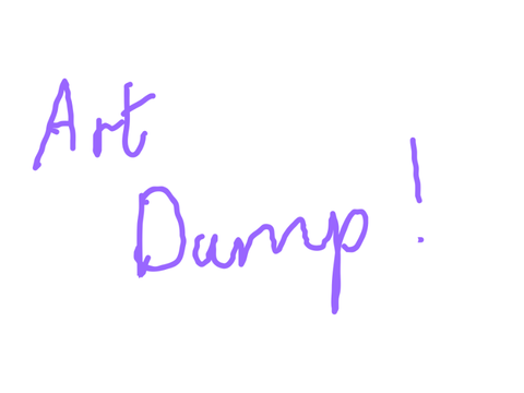 ~Art Dump~