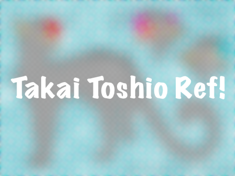 Toshio Ref - Hi yes hi me posting again hi