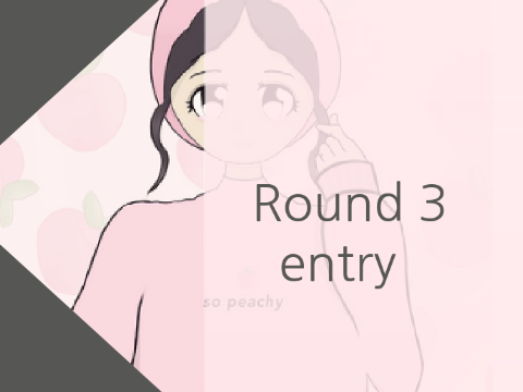꒰ Round 3 entry ꒱