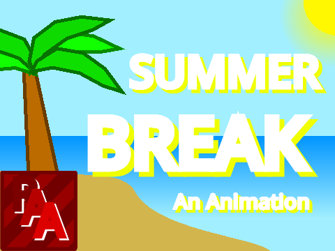 Summer Break || An Animation #All #Animations #TagInTheTitle