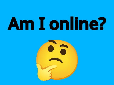 Am I online???