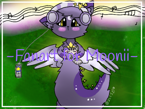 Fanart for @Mooniicat!!! <333