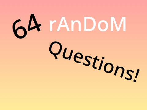 64 random questions! 