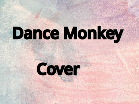 -Dance Monkey Cover-