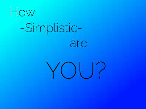 How -Simplistic- Are You? remix