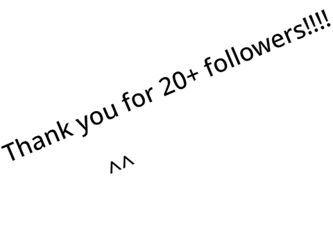 Thank You for 20+ Followers!!