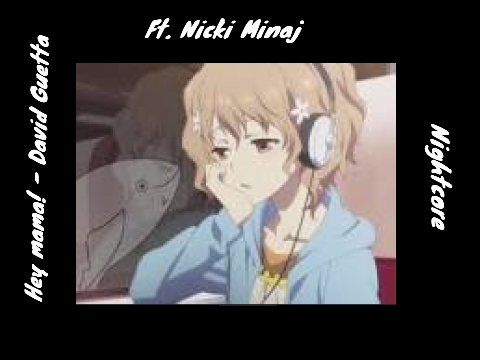 Hey Mama! - David Guetta ft. Nicki Minaj [Nightcore]