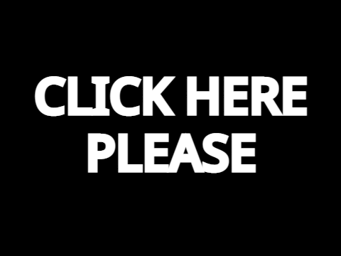 CLICK HERE PLEASE
