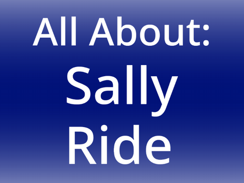 All About: Sally Ride (A Parallax)