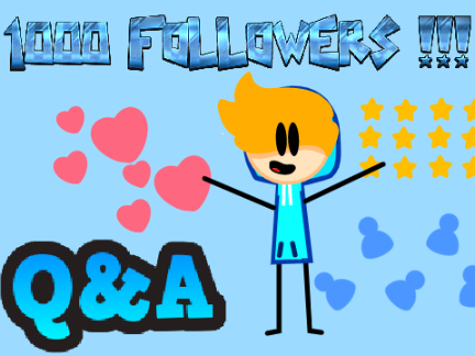 1k FOLLOWERS Q & A
