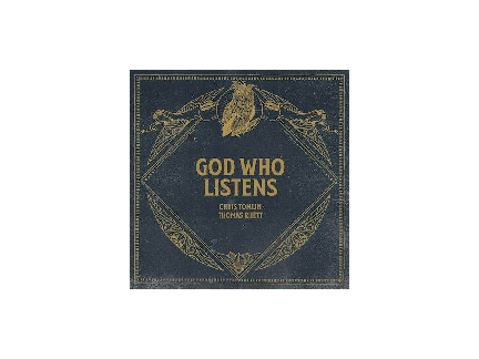 God who listens: Chris Tomlin ft.Thomas Rhett
