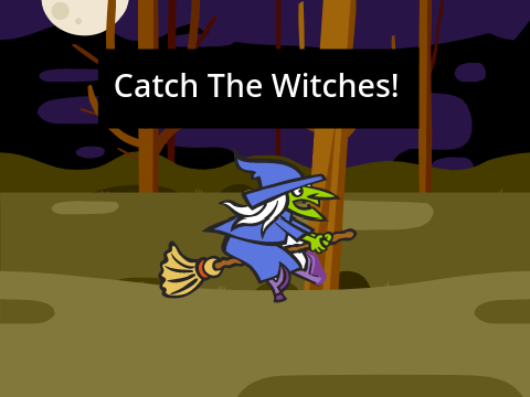Catch The Witches!
