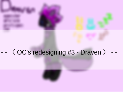 - - 〈 OC's redesigning #3 - Draven 〉 - -